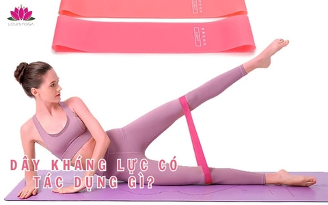 Dây kháng lực có tác dụng gì? Cách dùng dây kháng lực đúng chuẩn