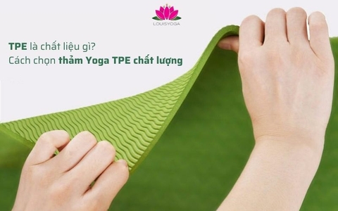 TPE là chất liệu gì? Cách chọn thảm Yoga TPE chất lượng