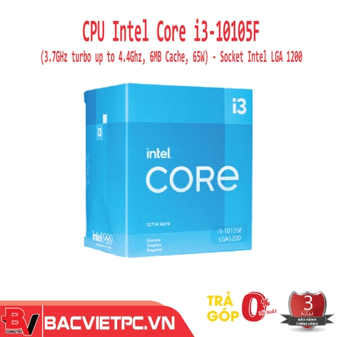 CPU Intel Core i3-10105F (3.7GHz turbo up to 4.4Ghz, 4 nhân 8 luồng, 6MB Cache, 65W) - Socket Intel LGA 1200