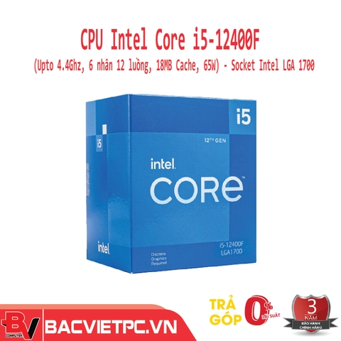 CPU Intel Core i5-12400F (Upto 4.4Ghz, 6 nhân 12 luồng, 18MB Cache, 65W) - Socket Intel LGA 1700)