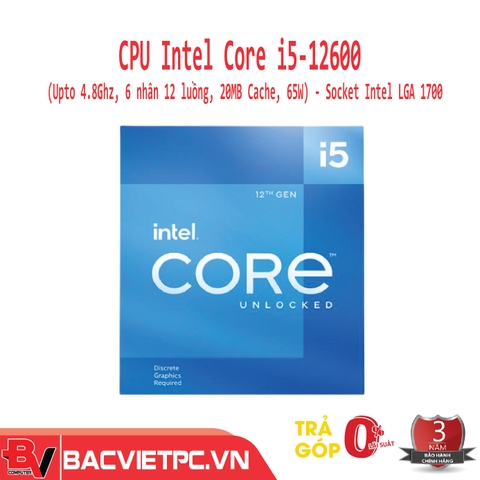CPU Intel Core i5-12600 (Upto 4.8Ghz, 6 nhân 12 luồng, 20MB Cache, 65W) - Socket Intel LGA 1700