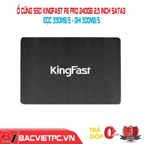 Ổ cứng SSD Kingfast F6 Pro 240GB 2.5 inch SATA3 (Đọc 550MBs - Ghi 500MBs)