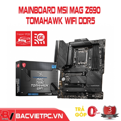 Mainboard MSI MAG Z690 TOMAHAWK WIFI DDR5