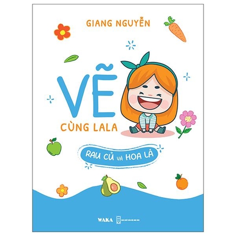 Vẽ Cùng La La - Rau Củ Và Hoa Lá