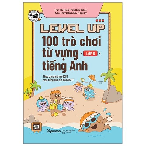 Level Up - 100 Trò Chơi Từ Vựng Tiếng Anh - Lớp 5