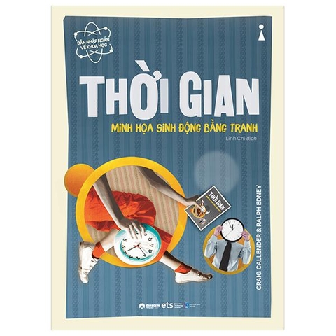 Dẫn Nhập Ngắn Về Khoa Học - Thời Gian (Minh Họa Sinh Động Bằng Tranh)