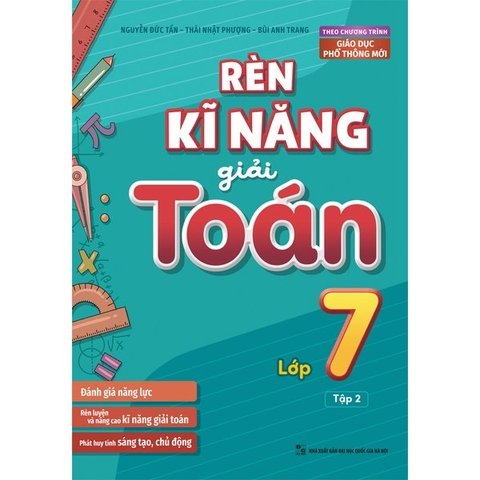 Rèn Kĩ Năng Giải Toán Lớp 7 Tập 2 - (Theo Chương Trình Giáo Dục Phổ Thông Mới)