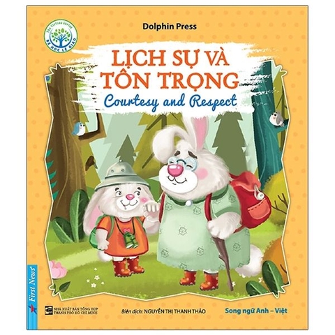 Bé Học Lễ Giáo - Lịch Sự Và Tôn Trọng (Song Ngữ)