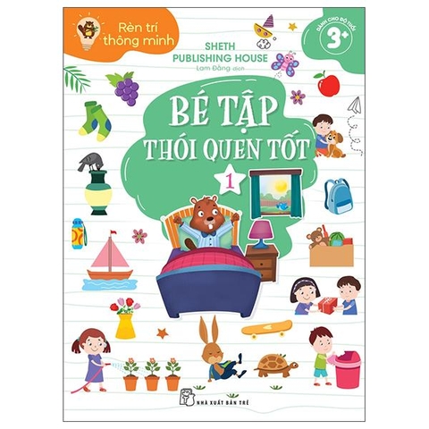 Bộ Rèn Trí Thông Minh - Bé Tập Thói Quen Tốt - Tập 1