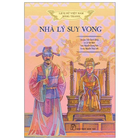 Lịch Sử Việt Nam Bằng Tranh - Nhà Lý Suy Vong - Bản Màu