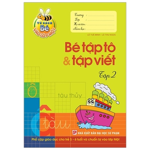 Bé Vào Lớp 1 - Bé Tập Tô & Tập Viết Tập 2