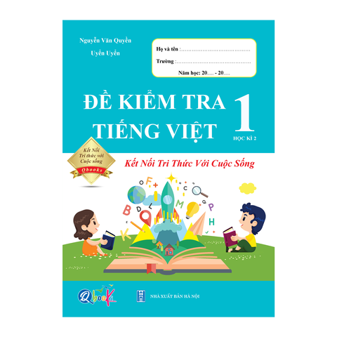 Đề Kiểm Tra TIẾNG VIỆT 1 Học Kì 2