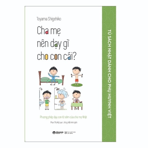 Cha Mẹ Nên Dạy Gì Cho Con Cái?