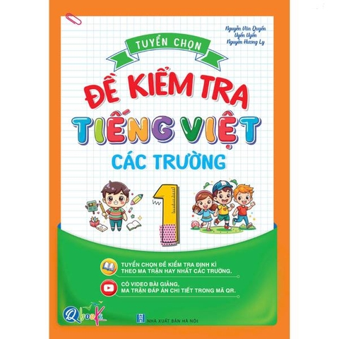 Tuyển Chọn Đề Kiểm Tra Tiếng Việt Lớp 1 Các Trường - Cả năm (1 Cuốn)
