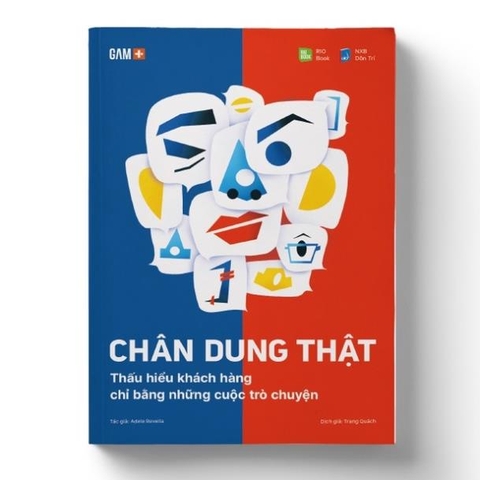 Chân Dung Thật - Thấu Hiểu Khách Hàng Chỉ Bằng Những Cuộc Trò Chuyện