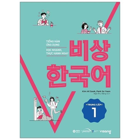 Tiếng Hàn Ứng Dụng Học Nhanh, Thực Hành Ngay Trung Cấp - Trung Cấp 1