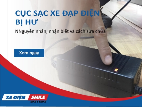 Cục sạc xe đạp điện bị hư – Nguyên nhân, nhận biết và cách sửa chữa