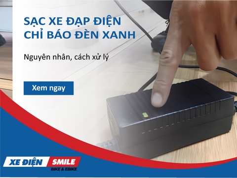 Lỗi sạc xe đạp điện chỉ báo đèn xanh: Nguyên nhân, cách xử lý
