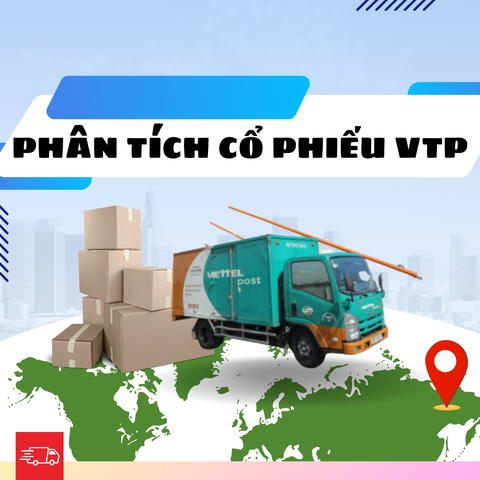 Phân tích cổ phiếu VTP - Ứng dụng công nghệ cao, tăng trưởng lợi nhuận
