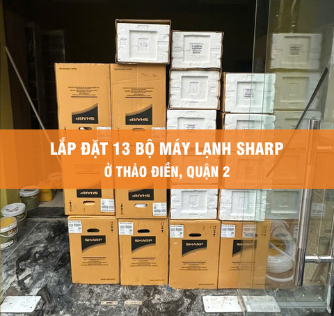 Dự án lắp đặt 13 bộ máy lạnh nhà phố cao cấp ở Thảo Điền, Quận 2