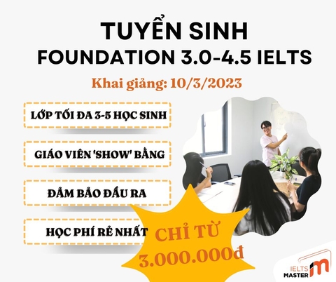 IELTS Master khai giảng lớp FOUNDATION ngày 10 tháng 3