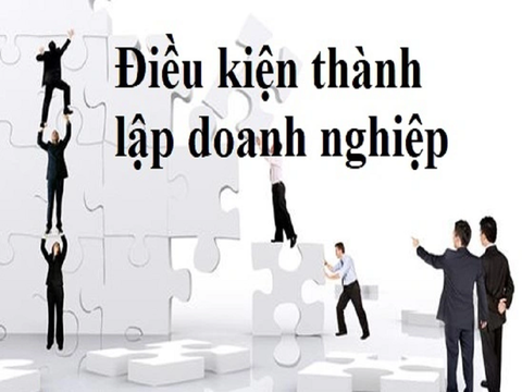 6 Điều Kiện Thành Lập Doanh Nghiệp | Vietlawyer.Vn