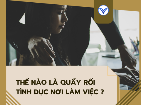 Thế nào là quấy rối tình dục nơi làm việc?