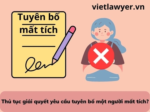 Thủ tục giải quyết yêu cầu tuyên bố một người mất tích?