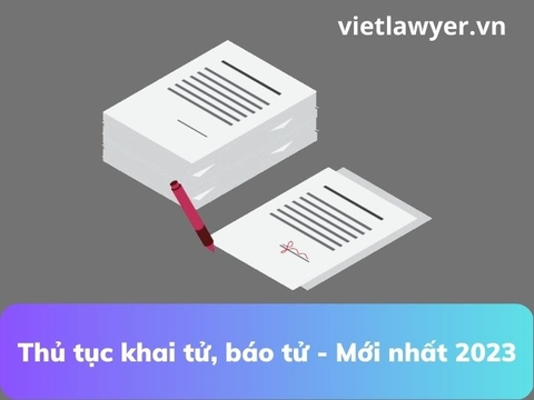 Thủ tục khai tử, báo tử - Quy định mới nhất 2023