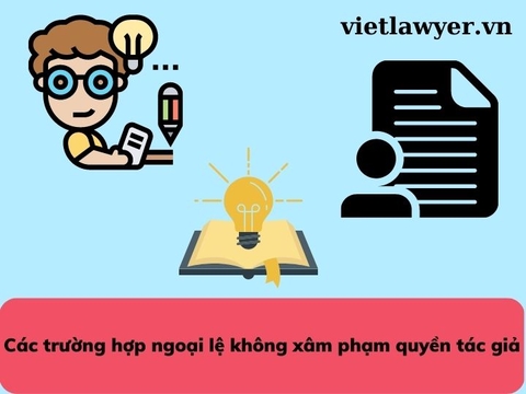 Các trường hợp ngoại lệ không xâm phạm quyền tác giả - Luật sư của bạn