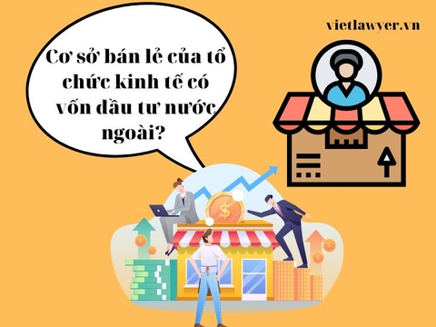 Cơ sở bán lẻ của tổ chức kinh tế có vốn đầu tư nước ngoài?