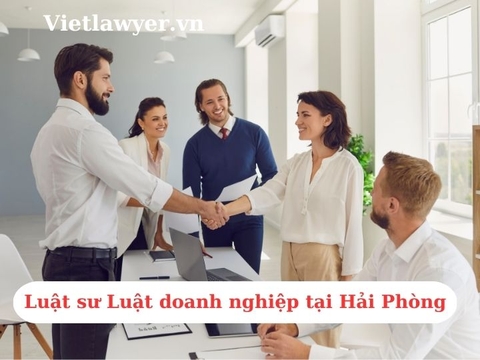 Luật sư Luật doanh nghiệp tại Hải Phòng | Luật Sư Của Bạn | Vietlawyer.vn