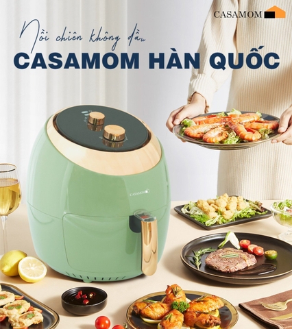 Những ưu điểm vượt trội của nồi chiên không dầu Casamom Hàn Quốc
