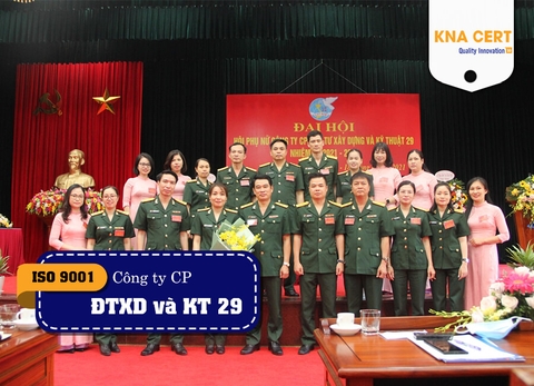 Chứng nhận ISO 9001:2015 cho Công ty Cổ phần Đầu tư Xây dựng và Kỹ thuật 29