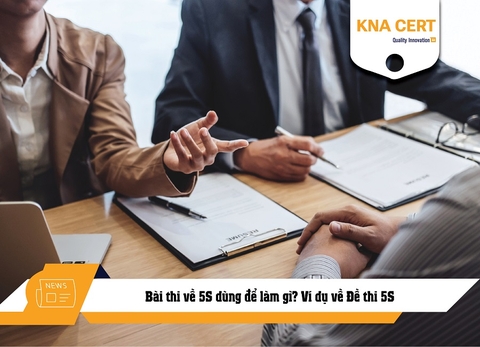 Bài thi về 5S dùng để làm gì? Ví dụ về Đề thi 5S