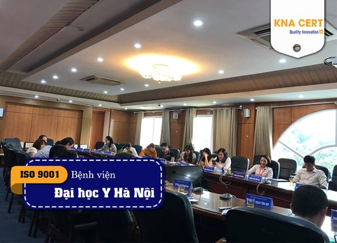 Đào tạo nhận thức và đánh giá nội bộ ISO 9001:2015 cho Bệnh viện Đại học Y Hà Nội