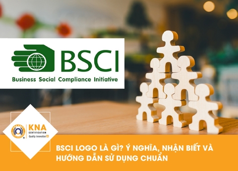 BSCI logo là gì? Ý nghĩa, nhận biết và hướng dẫn sử dụng chuẩn