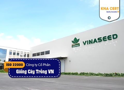 KNA Pre-audit HACCP, ISO 22000, FSSC 22000, BRC FOOD & Huấn luyện ATVSLĐ cho Công ty CP Tập đoàn Giống cây trồng Việt Nam