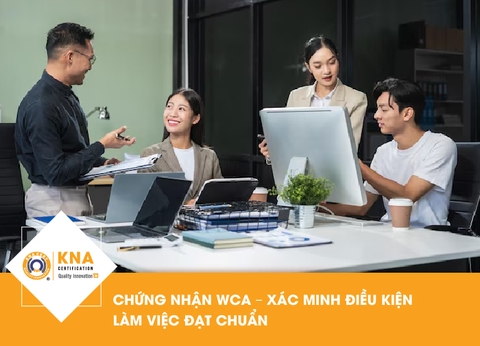 Chứng nhận WCA – Xác minh điều kiện làm việc đạt chuẩn