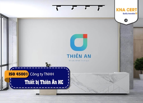 Cấp Chứng nhận ISO 45001 cho Công ty TNHH Lắp Đặt Thiết bị Thiên Ân HC