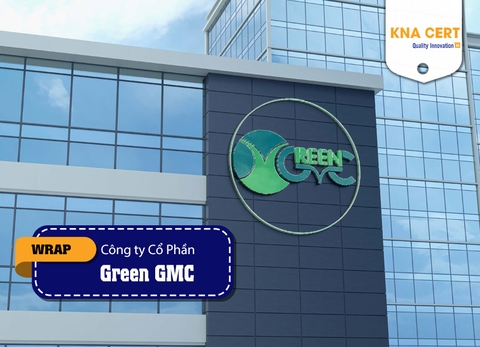 KNA CERT đánh giá WRAP, RCS & Huấn luyện ATVSLĐ cho Công ty CP Green GMC