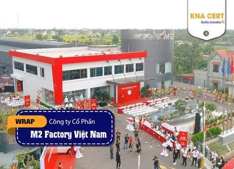 KNA đánh giá WRAP (Pre-audit) & huấn luyện ATVSLĐ cho Công ty CP M2 Factory Việt Nam