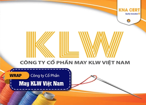 KNA CERT đánh giá WRAP cho Công ty Cổ phần May KLW Việt Nam