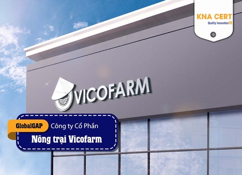 KNA đánh giá GlobalGAP (Pre-audit) cho Công ty CP Nông trại Vicofarm