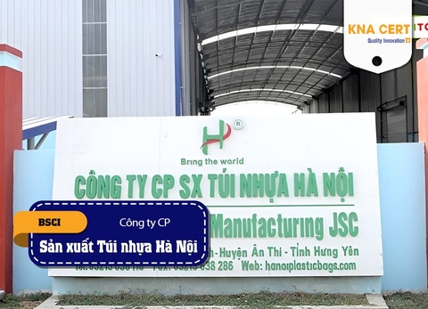 Đánh giá (Pre-audit) BSCI cho Công ty Cổ phần Sản xuất Túi nhựa Hà Nội