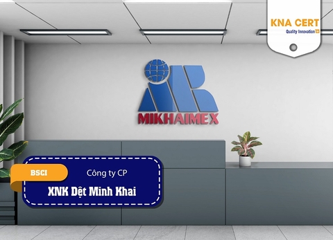 KNA đánh giá BSCI (Pre-audit) cho Xưởng Sản xuất - Công ty Cổ phần Xuất nhập khẩu Dệt Minh Khai
