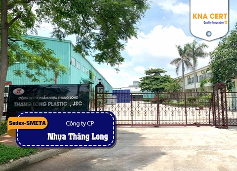 KNA đánh giá Sedex-SMETA 2 Pillar (Pre-audit) cho Công ty CP Nhựa Thăng Long