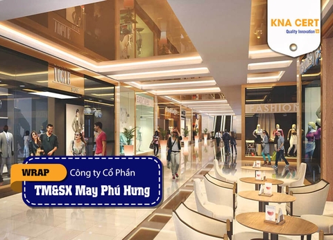 KNA đánh giá WRAP & Huấn luyện ATVSLĐ cho Công ty CP Thương mại & Sản xuất May Phú Hưng