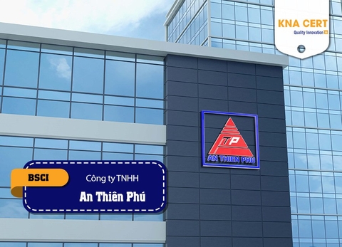 Đánh giá BSCI (Pre-audit) cho Công ty TNHH An Thiên Phú
