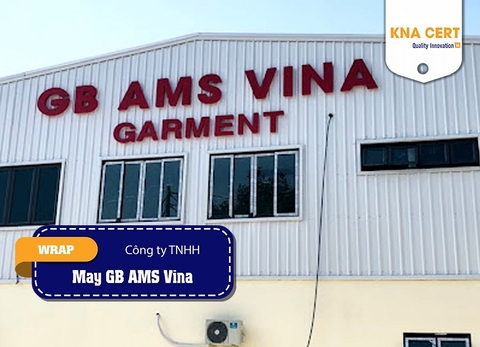 KNA đánh giá WRAP (Pre-audit) cho Công ty TNHH May GB AMS Vina
